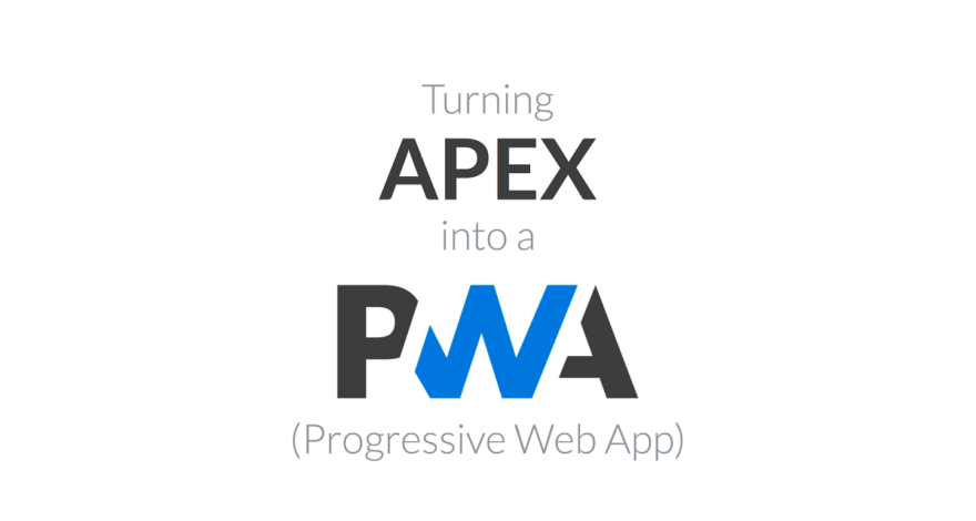 Turning APEX into a Progressive Web App