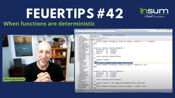 Steven dives into deterministic functions. What they are, why you'd use them, and how they're different from result cache functions.